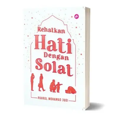 (READY STOCK) Rehatkan Hati Dengan Solat - Ustaz Pahrol Mohd Juoi