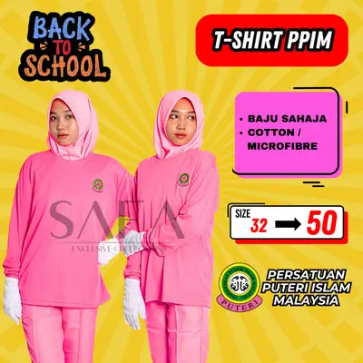 T Shirt TShirt Puteri Islam PPIM School Uniform Kokurikulum Cotton Big Plus Size Available XXXS To 5XL