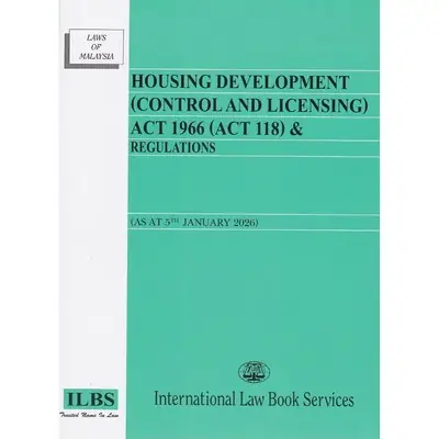 Housing Development (Control and Licensing) Act 1966 (Act 118) & Regulations [As At 5th January 2026]