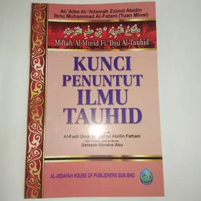 KIFTAH AL-MURID Fi 'Ilmi Al-Tauhid ( KUNCI PENUNTUT ILMU TAUHUD )